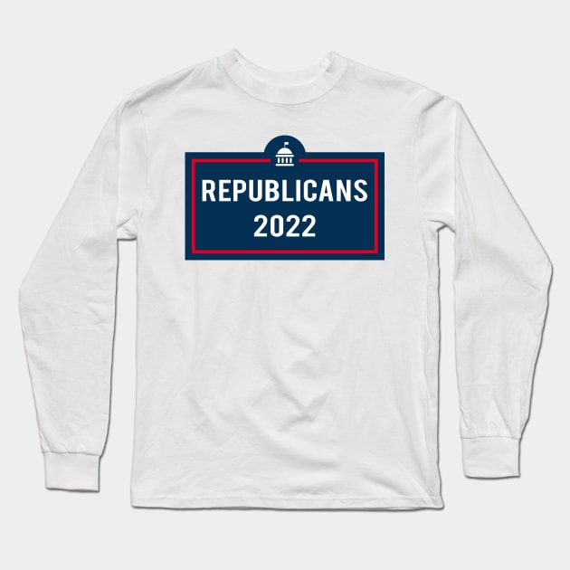 Republicans 2022 Long Sleeve T-Shirt by powniels